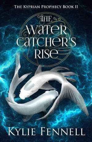 [The Kyprian Prophecy 02] • The Water Catcher's Rise